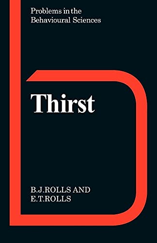 Thirst (Problems in the Behavioural Sciences, Series Number 2) (Volume 0)