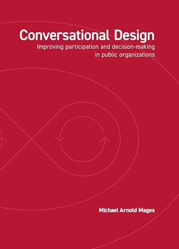 Conversational Design: Improving participation and decision-making in public organizations