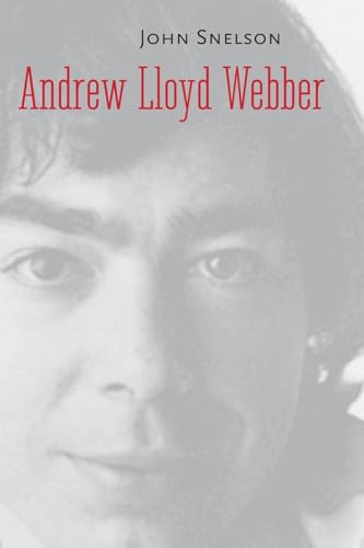 Andrew Lloyd Webber (Yale Broadway Masters Series)