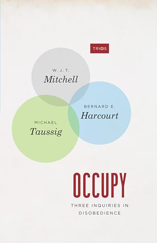 Occupy: Three Inquiries in Disobedience (TRIOS)