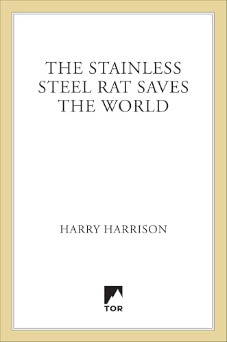 The Stainless Steel Rat Saves the World