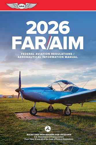 FAR/AIM 2026: Federal Aviation Regulations/Aeronautical Information Manual (ASA FAR/AIM Series)