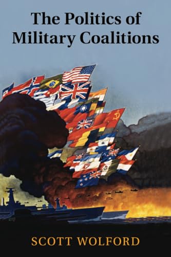 The Politics of Military Coalitions