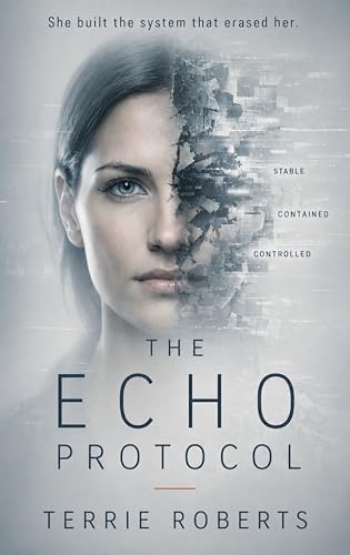 The Echo Protocol: A Psychological Thriller of Memory, Manipulation, and Control
