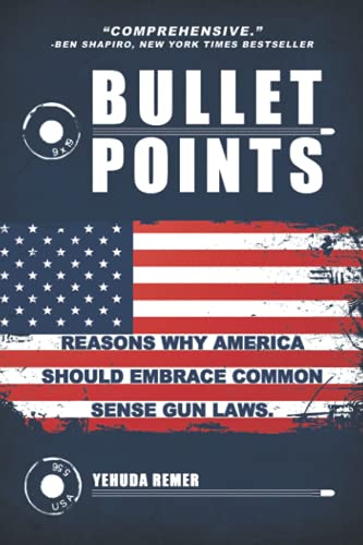 BULLET POINTS: Reasons why America should Embrace Common Sense Gun Law