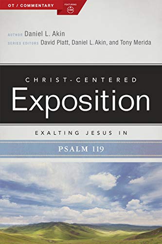 Exalting Jesus in Psalms 119 (Christ-Centered Exposition Commentary)