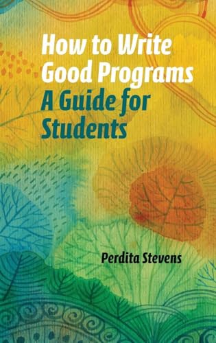 How to Write Good Programs