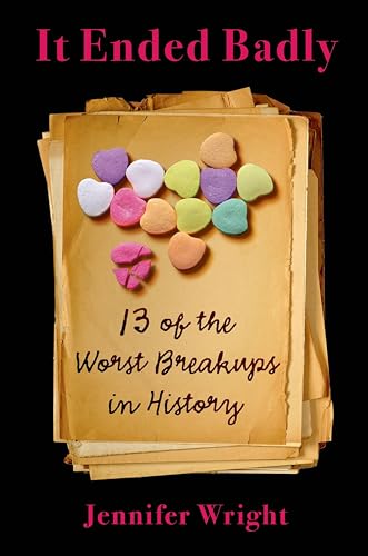 It Ended Badly: 13 of the Worst Breakups in History