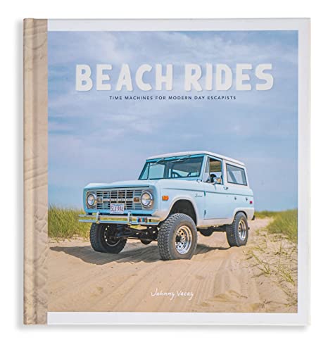 Beach Rides: Time Machines for Modern Day Escapists