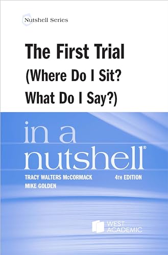 The First Trial (Where Do I Sit? What Do I Say?) in a Nutshell