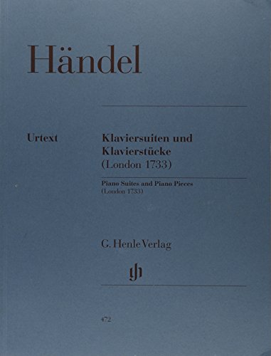 Piano Suites And Pieces (London 1733) Klaviersuiten Und Klavierstucke (Multilingual Edition)
