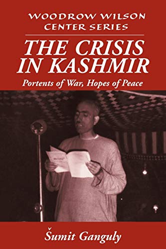 The Crisis in Kashmir: Portents of War, Hopes of Peace (Woodrow Wilson Center Press) (Volume 0)