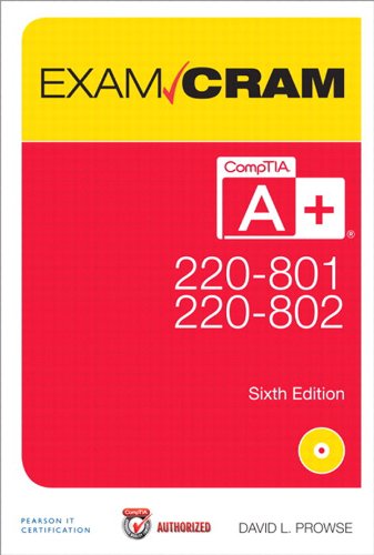 CompTIA A+ 220-801 and 220-802 Exam Cram