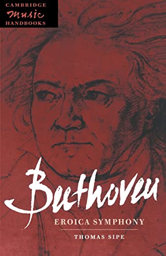 Beethoven: Eroica Symphony (Cambridge Music Handbooks) (Volume 0)