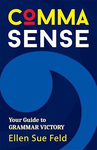 Comma Sense: Your Guide to Grammar Victory