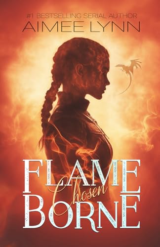 Flameborne: Chosen - A Dragon Romantasy Book (Emberquell Academy)