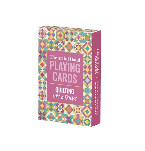 The Artful Hand Playing Cards: Quilting Tips & Tricks: Quilting Tips & Tricks