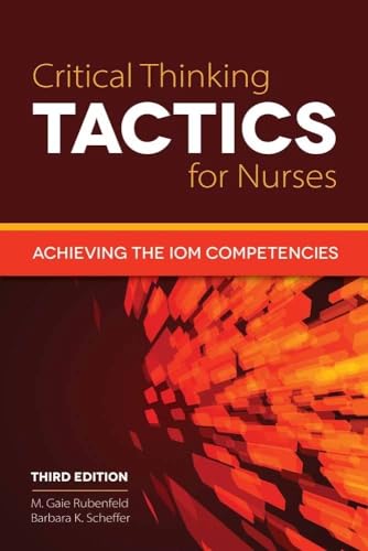 Critical Thinking TACTICS for Nurses: .