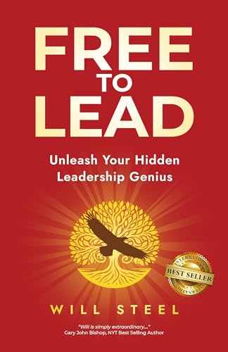 Free To Lead: Unleash Your Hidden Leadership Genius