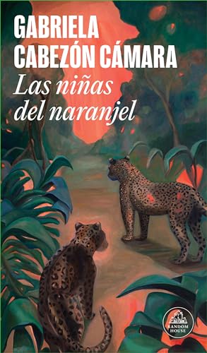 Las niñas del naranjel / We Are Green and Trembling (Spanish Edition)