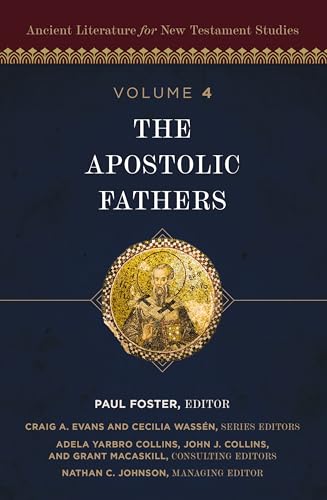 The Apostolic Fathers (4) (Ancient Literature for New Testament Studies)
