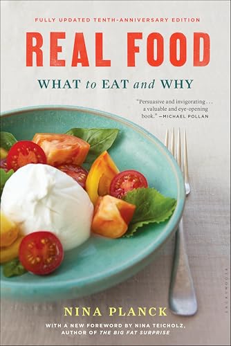 Real Food: What to Eat and Why