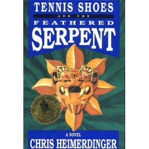 Tennis Shoes and the Feathered Serpent: A Novel