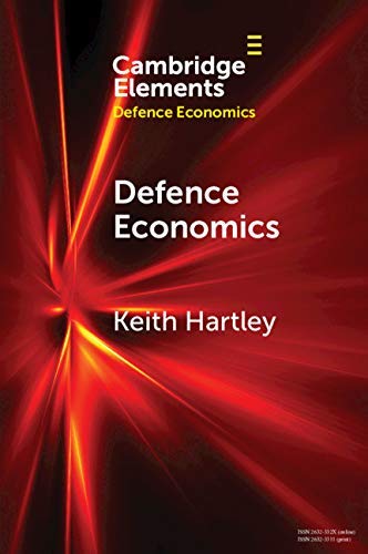 Defence Economics: Achievements and Challenges (Elements in Defence Economics)