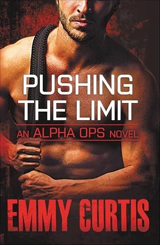 Pushing the Limit (Alpha Ops series Book 3)
