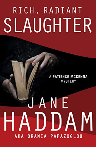 Rich, Radiant Slaughter (The Patience McKenna Mysteries Book 4)