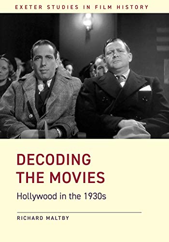 Decoding the Movies: Hollywood in the 1930s (Exeter Studies in Film History)