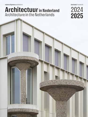 Architecture in the Netherlands: Yearbook 2024/2025