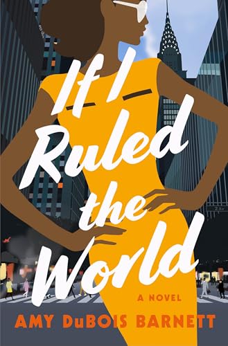 If I Ruled the World: A Novel