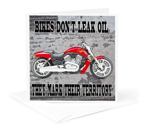 Greeting Card - Bikes Dont Leak Oil, They Mark Their Territory. - Biker Sayings