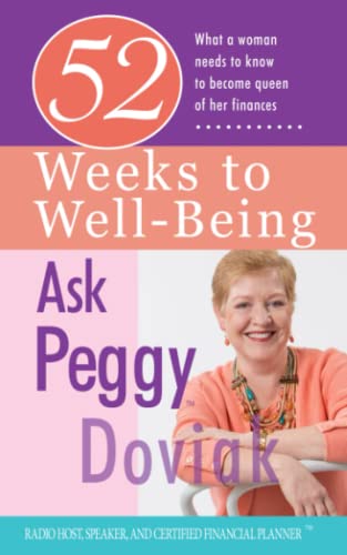 52 Weeks to Well-Being--What a Woman Needs to Know to Become Queen of Her Finances