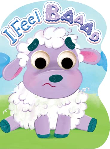 I Feel Baaad! - Children's Touch and Feel Storybook with Googly Eyes - Sensory Board Book