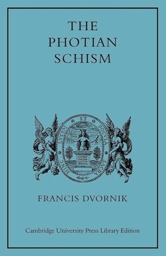 The Photian Schism: History and Legend (Volume 0)