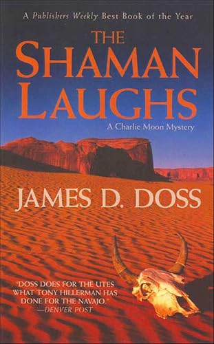The Shaman Laughs: A Charlie Moon Mystery (The Charlie Moon Series Book 2)