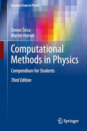 Computational Methods in Physics: Compendium for Students (Graduate Texts in Physics)