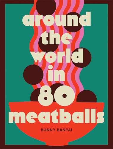 Around the World in 80 Meatballs