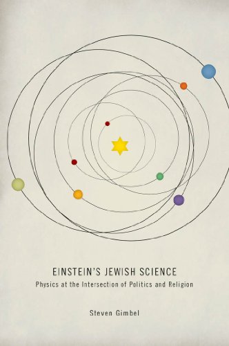 Einstein's Jewish Science: Physics at the Intersection of Politics and Religion