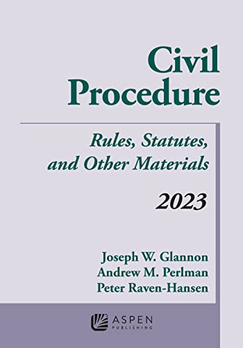 Civil Procedure: Rules, Statutes, and Other Materials, 2023 Supplement