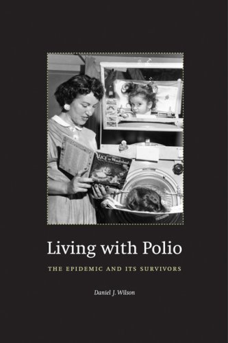 Living with Polio: The Epidemic and Its Survivors