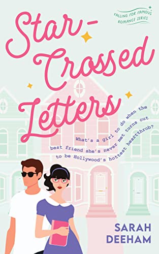 Star-Crossed Letters: A Celebrity Pen Pal Romance (Falling for Famous Book 1)