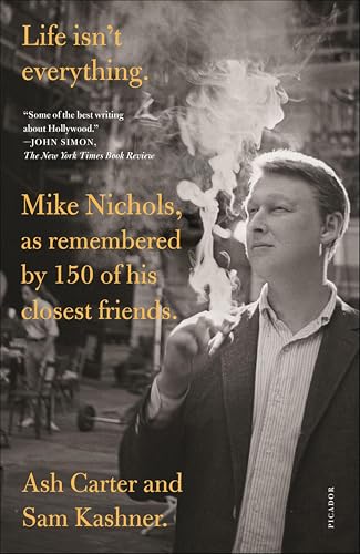 Life isn't everything: Mike Nichols, as remembered by 150 of his closest friends.