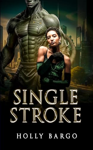 Single Stroke: A Thrillingly Dark Alien Romance (Triune Alliance Brides Book 3)