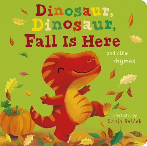Dinosaur, Dinosaur, Fall Is Here (Dinosaur, Dinosaur Stories)