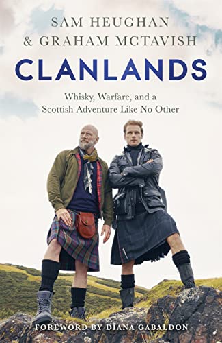 Clanlands: An Unforgettable Journey Through Scotland’s History, Legends and Whisky – the runaway international bestseller