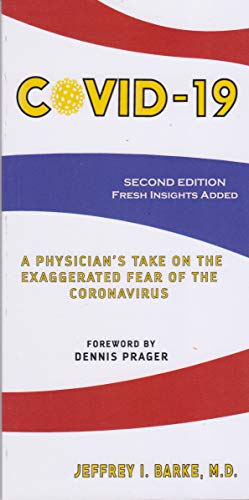 Covid-19 Second Edition of A Physician's Take on the Exaggerated Fear of the Coronavirus