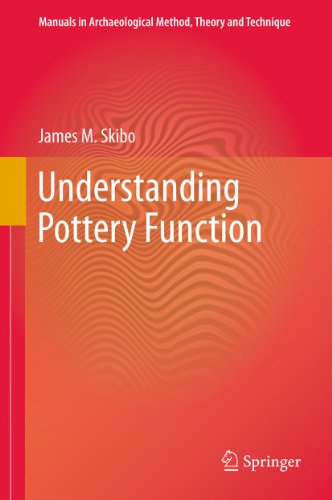 Understanding Pottery Function (Manuals in Archaeological Method, Theory and Technique Book 1)